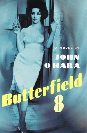 BUtterfield 8 by John O'Hara