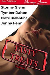 Tasty Treats, Volume 3 by Blaze Ballantine, Tymber Dalton, Jenny Penn, Stormy Glenn