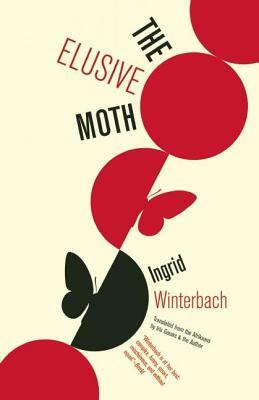 The Elusive Moth by Ingrid Winterbach