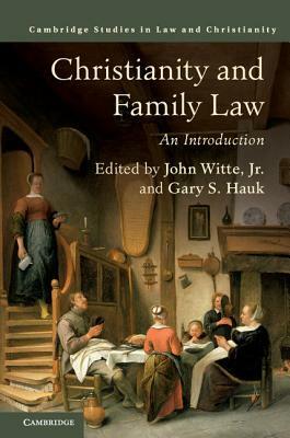 Christianity and Family Law by John Witte Jr.