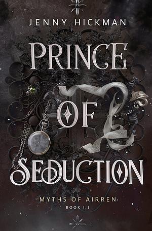 Prince of Seduction by Jenny Hickman