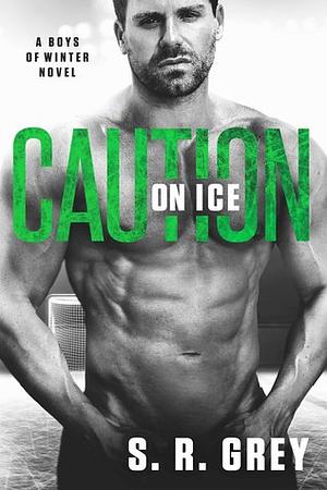 Caution on Ice by S.R. Grey