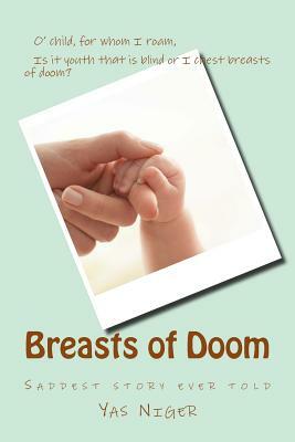 Breasts of Doom: Saddest story ever told by Yas Niger