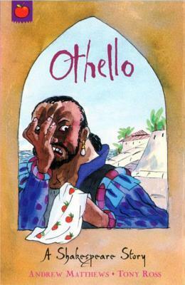 Othello by Andrew Matthews, Tony Ross