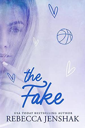 The Fake by Rebecca Jenshak