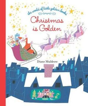 Christmas Is Golden by Diane Muldrow