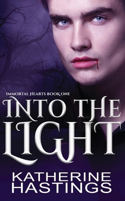 Into the Light by Katherine Hastings