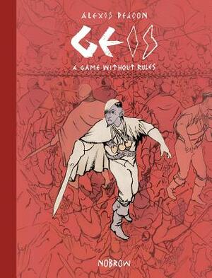 Geis II: A Game Without Rules by Alexis Deacon