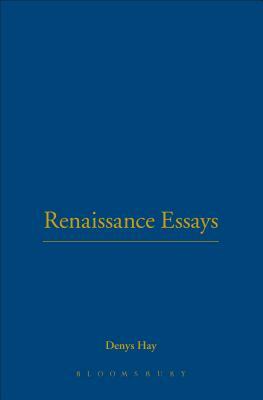Renaissance Essays by Denys Hay