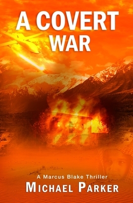 A Covert War by Michael Parker