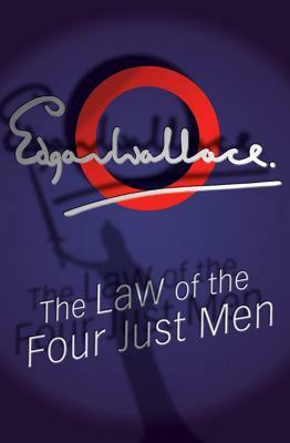 The Law of the Four Just Men by Edgar Wallace