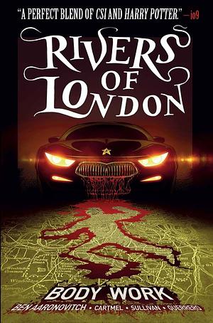 Rivers of London Vol. 1: Body Work by Andrew Cartmel, Ben Aaronovitch