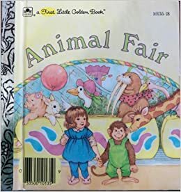 Animal fair (A First little golden book) by Kathy Wilburn
