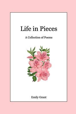 Life in Pieces by Emily Grant
