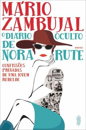 O Diário Oculto de Nora Rute by Mário Zambujal