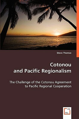 Cotonou and Pacific Regionalism by Steve Thomas