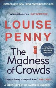 The Madness of Crowds by Louise Penny