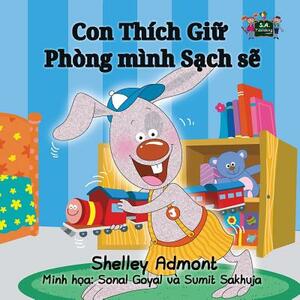 I Love to Keep My Room Clean: Vietnamese Edition by Kidkiddos Books, Shelley Admont