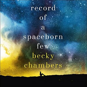 Record of a Spaceborn Few by Becky Chambers