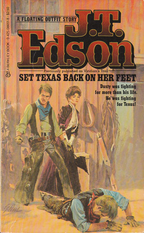 Set Texas Back on Her Feet by J.T. Edson