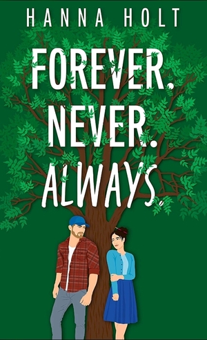 Forever Never Always by Hanna Holt