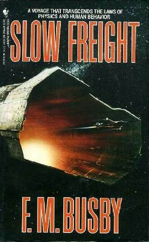 Slow Freight by F.M. Busby