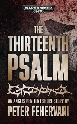 The Thirteenth Psalm by Peter Fehervari