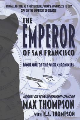 The Emperor of San Francisco by Max Thompson