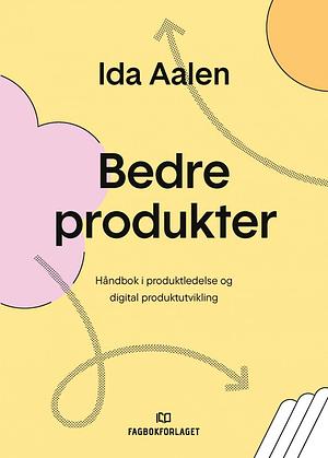 Bedre produkter by Ida Aalen