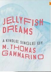 Jellyfish Dreams by M. Thomas Gammarino