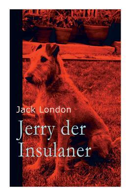 Jerry der Insulaner by Jack London, Erwin Magnus