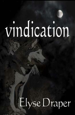 Vindication by Elyse Draper