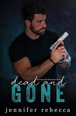 Dead and Gone by Jennifer Rebecca