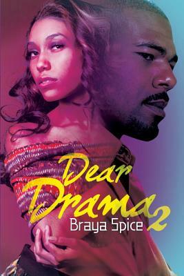 Dear Drama 2 by Braya Spice