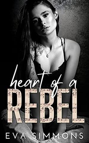 Heart of a Rebel by Eva Simmons
