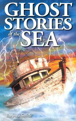 Ghost Stories of the Sea by Barbara Smith