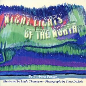 Night Lights of the North by Barbara Parker