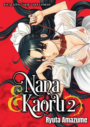 Nana &amp; Kaoru, Volume 2 by Ryuta Amazume