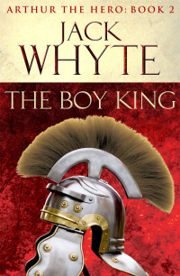 The Boy King by Jack Whyte