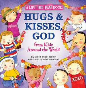 Hugs & Kisses, God: From Kids Around the World by Allia Zobel Nolan