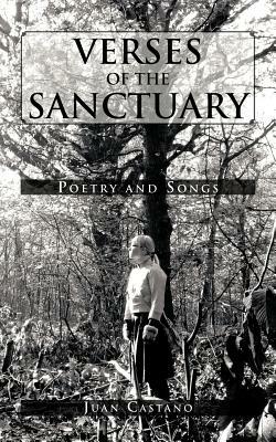 Verses of the Sanctuary: Poetry and Songs by Juan Castano