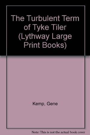 The Turbulent Term of Tyke Tiler by Gene Kemp