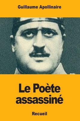 Le Poète assassiné by Guillaume Apollinaire