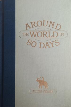 Around the World in Eighty Days by Jules Verne