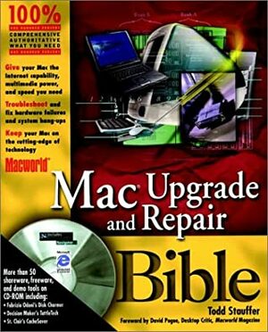 MacWorld Mac Upgrade and Repair Bible With Packed with Utilities, Web Tools, Resource Index.. by Todd Stauffer