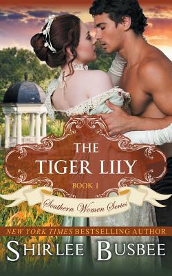 The Tiger Lily by Shirlee Busbee