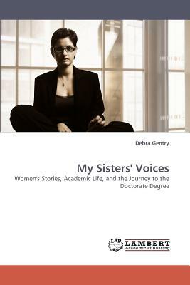 My Sisters' Voices by Debra Gentry