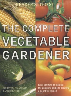 Complete Vegetable Gardener by Jane Courtier