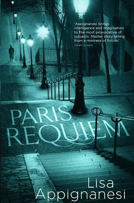 Paris Requiem by Lisa Appignanesi