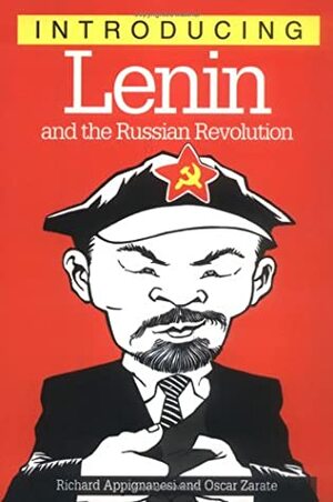 Introducing Lenin and the Russian Revolution by Oscar Zárate, Richard Appignanesi